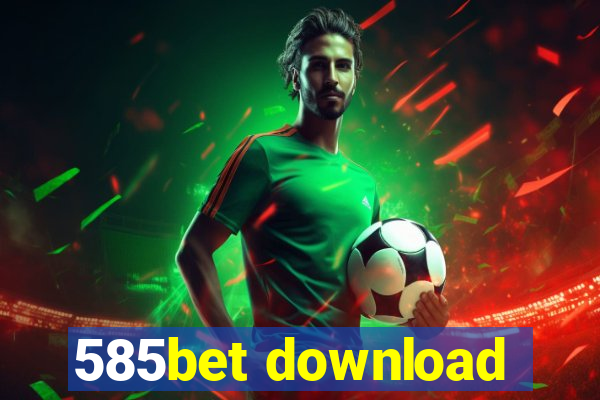 585bet download